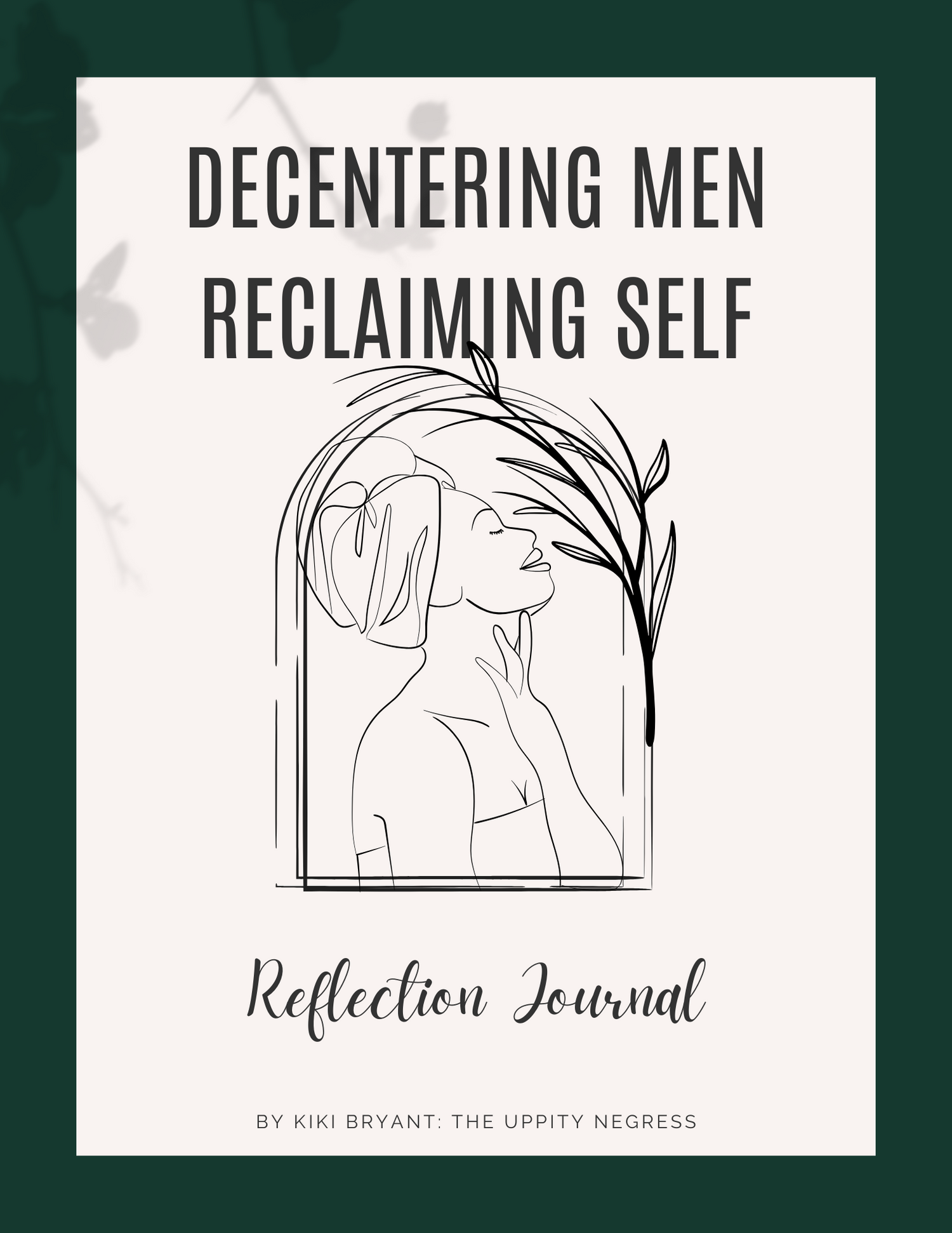Decentering Men, Reclaiming Self