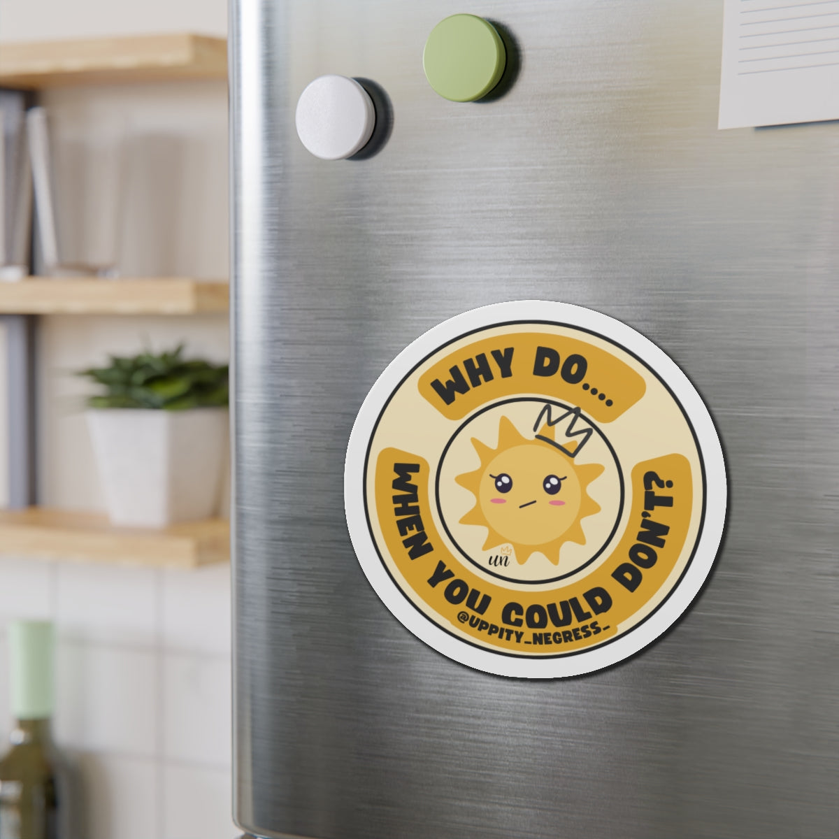 "Why Do... When You Could Don't" Die-Cut Magnets