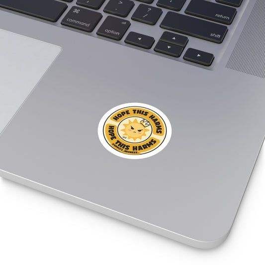 "Hope This Harms" Round Stickers, Indoor\Outdoor