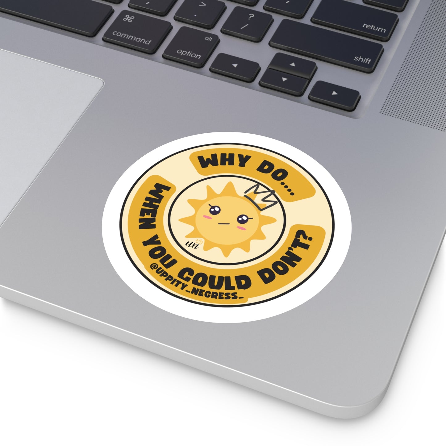 "Why Do... When You Could Don't" Round Stickers, Indoor\Outdoor
