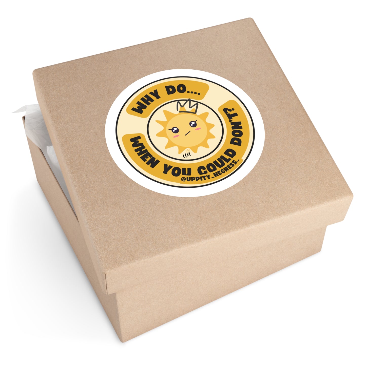 "Why Do... When You Could Don't" Round Stickers, Indoor\Outdoor
