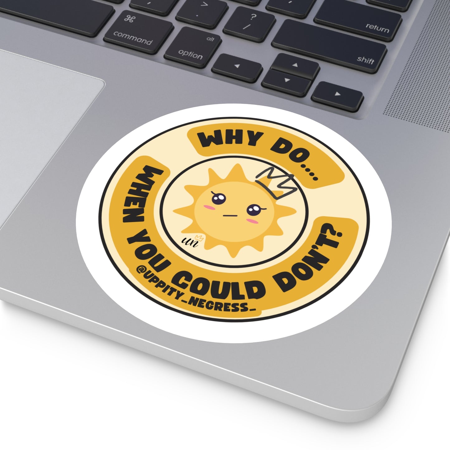 "Why Do... When You Could Don't" Round Stickers, Indoor\Outdoor
