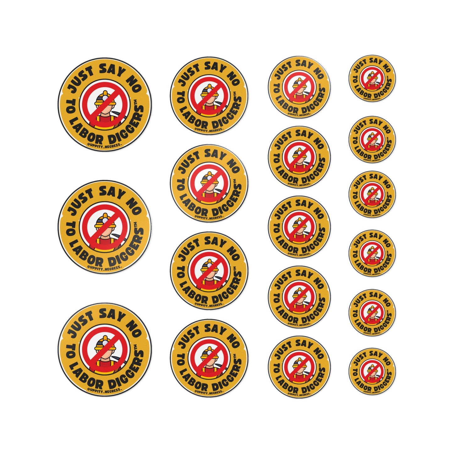 "Just Say No To Labor Diggers ™" Die-Cut Stickers, (DTF)