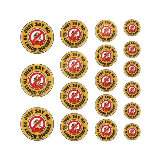 "Just Say No To Labor Diggers ™" Die-Cut Stickers, (DTF)
