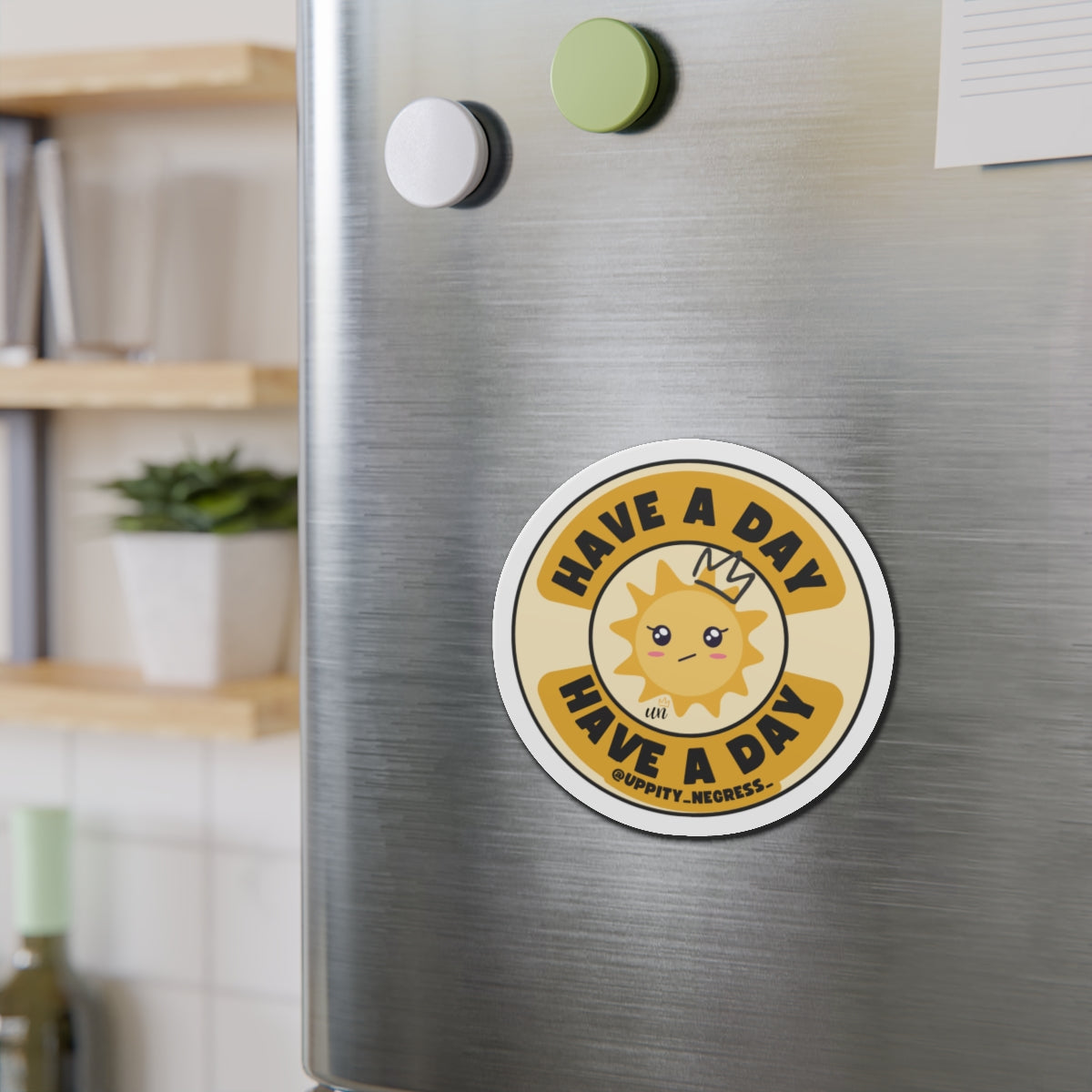 "Have A Day" Die-Cut Magnets