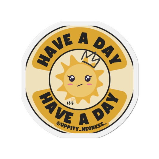 "Have A Day" Die-Cut Magnets
