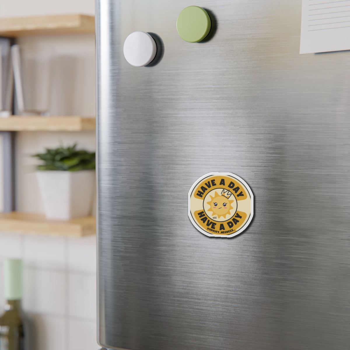 "Have A Day" Die-Cut Magnets