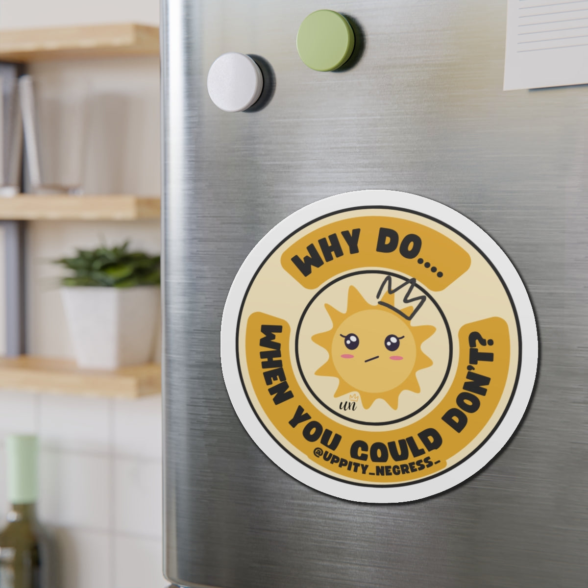 "Why Do... When You Could Don't" Die-Cut Magnets