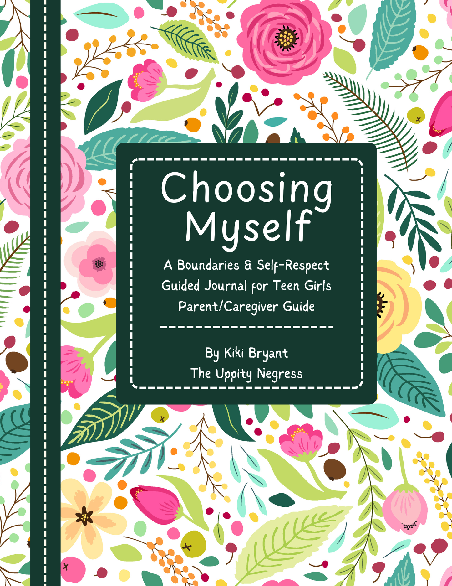 Choosing Myself: A Boundaries & Self-Respect Guided Journal for Teen Girls Parent Guide Printable e-Book